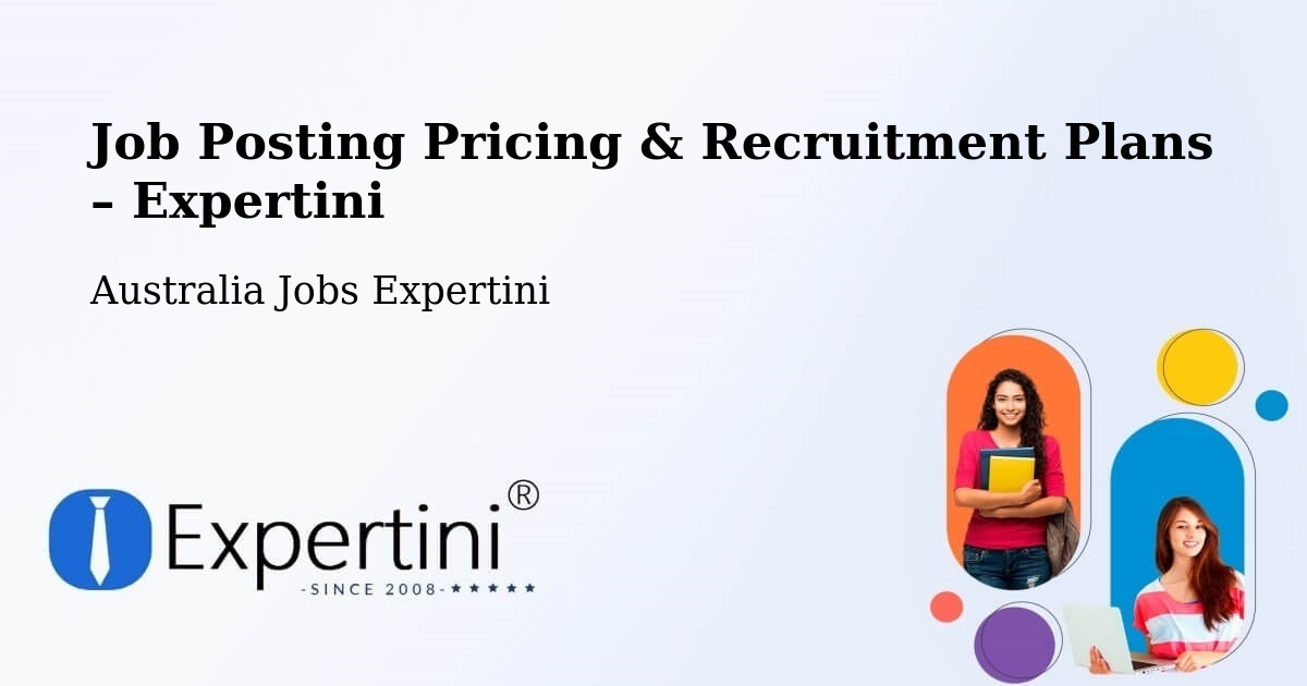 Job Posting Pricing & Recruitment Plans – North Lakes - North Lakes, Australia Jobs Expertini